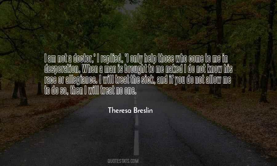 Am Not The Only One Quotes #754269