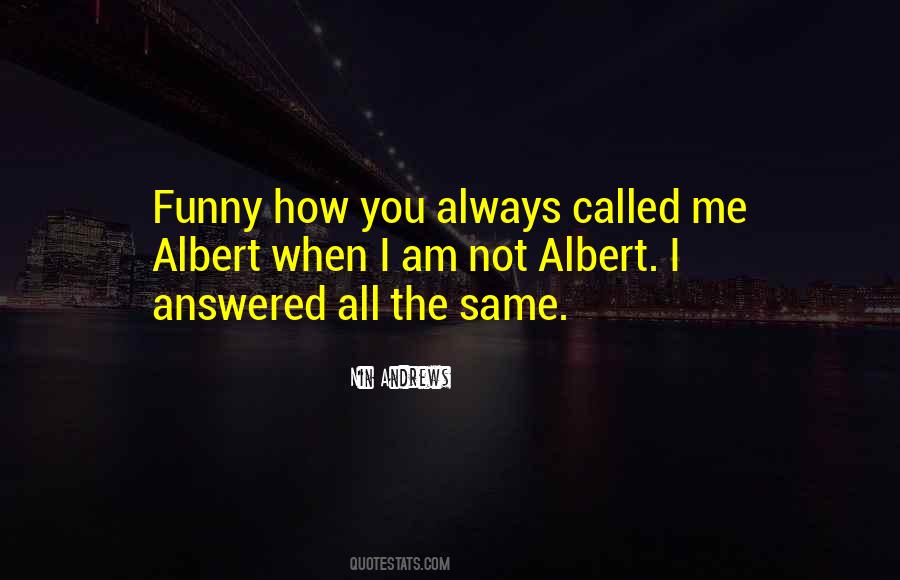 Am Not The Same Quotes #610942
