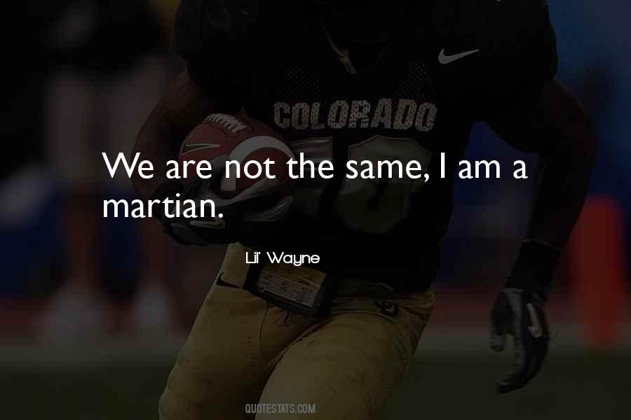 Am Not The Same Quotes #701931