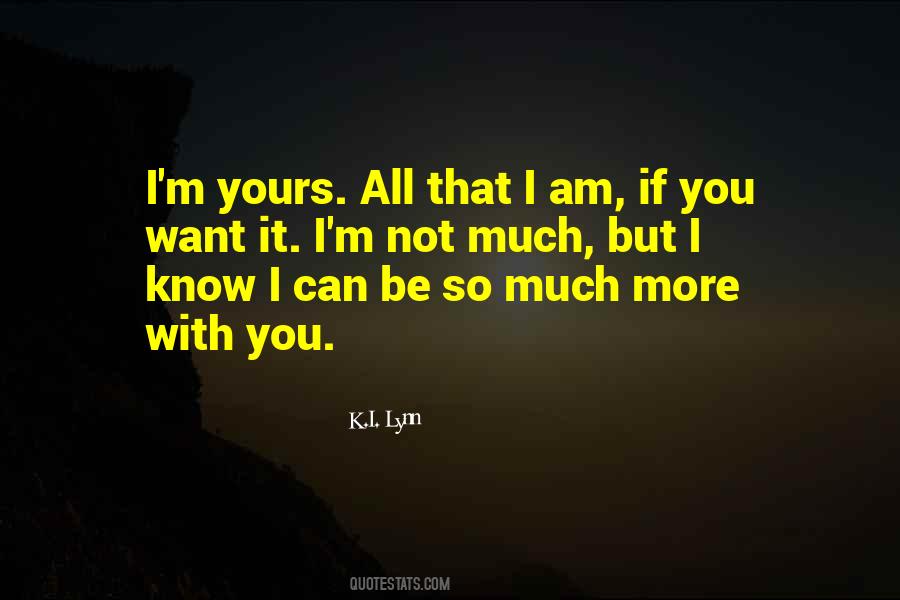 Am Not Yours Quotes #1519405