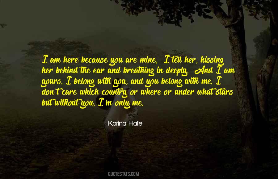 Am Only Yours Quotes #1771525