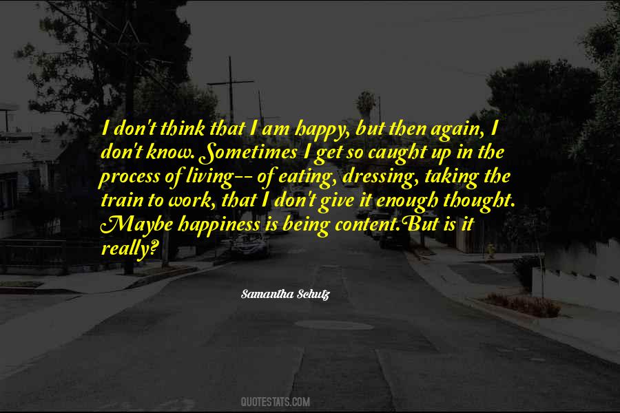Am Really Happy Quotes #299369