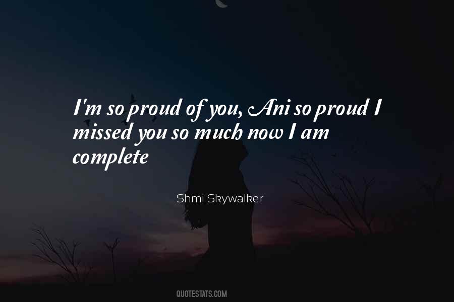 Am So Proud Of You Quotes #397218