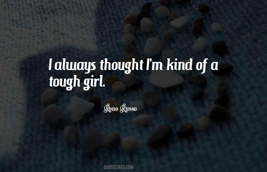 Am The Kind Of Girl Quotes #133955