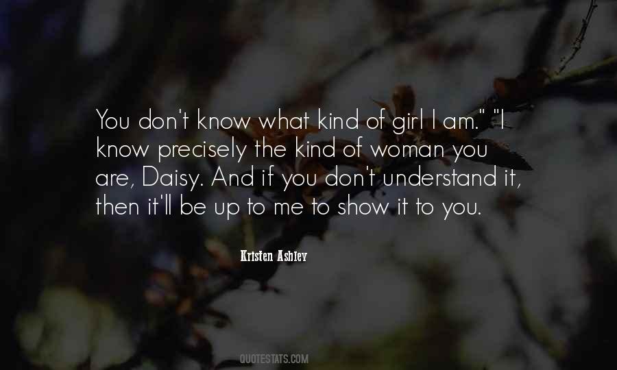 Am The Kind Of Girl Quotes #1811545
