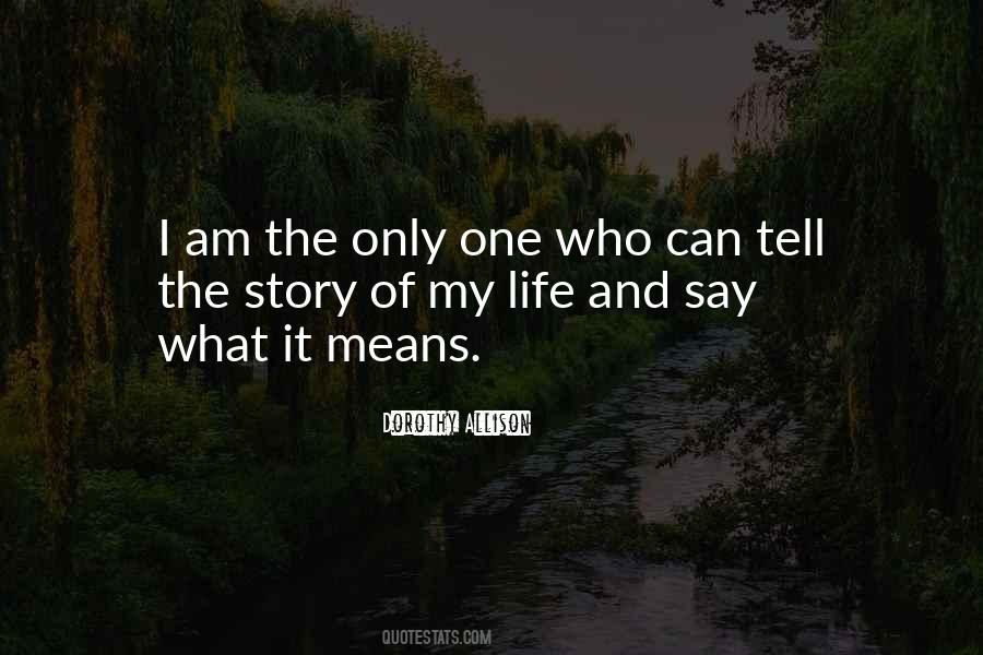 Am The Only One Quotes #167508