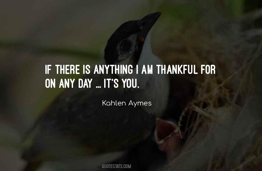 Am There For You Quotes #129030