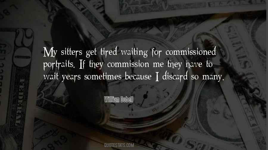 Am Tired Of Waiting Quotes #1146042