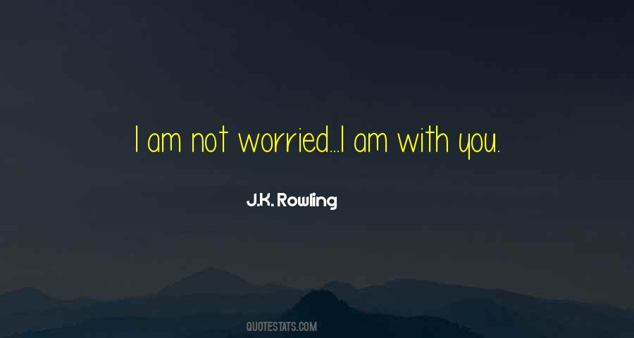 Am With You Quotes #1771270