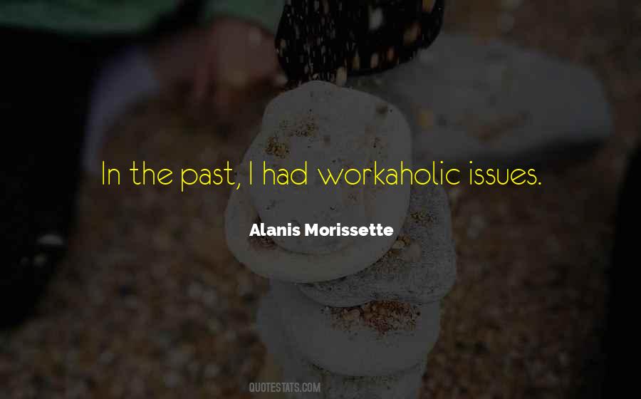 Am Workaholic Quotes #311051