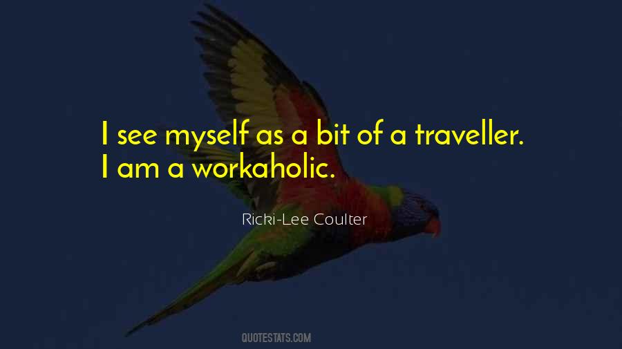 Am Workaholic Quotes #478113