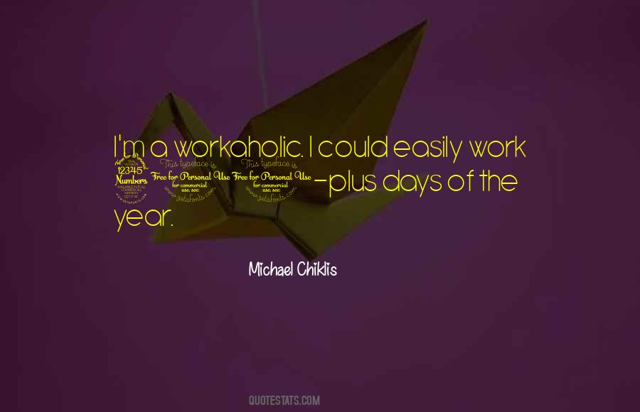 Am Workaholic Quotes #541305