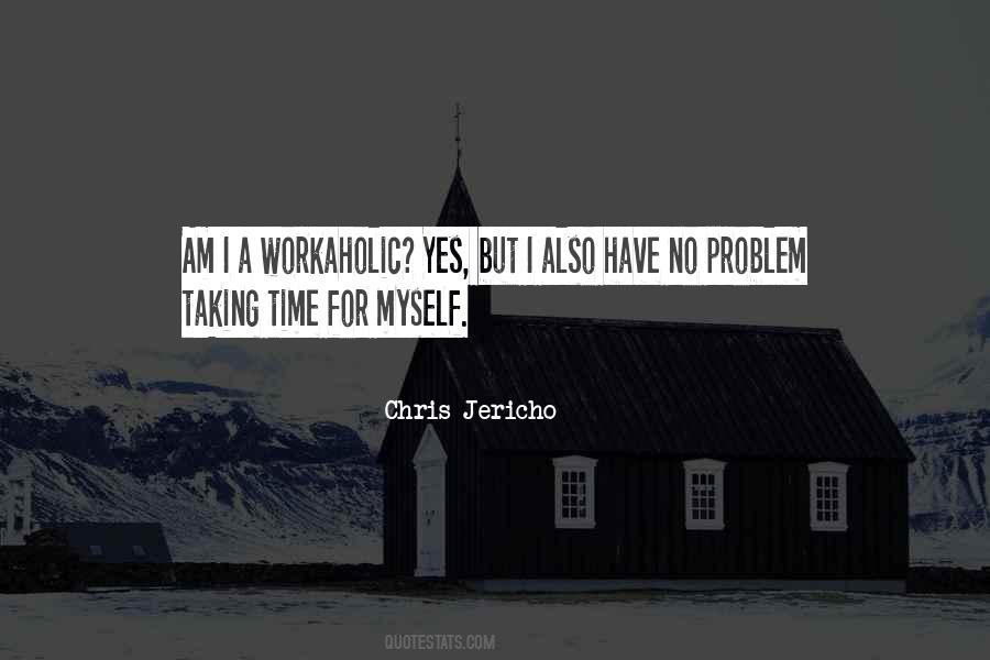 Am Workaholic Quotes #755120