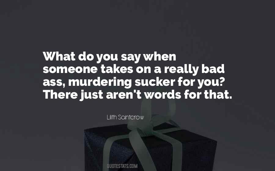 Takes When Quotes #26651