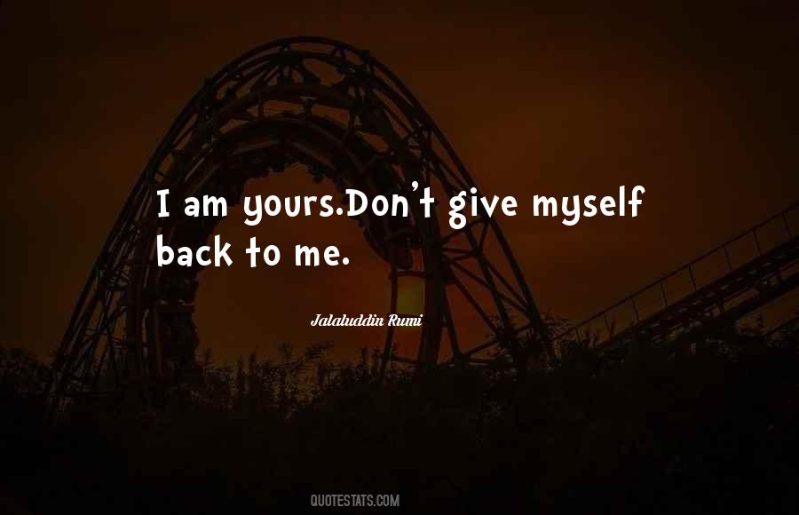 Am Yours Quotes #721000