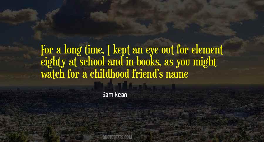 Quotes About My Childhood Friend #1155811