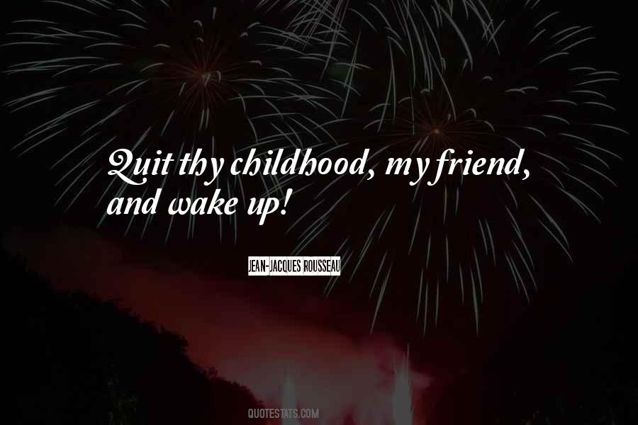 Quotes About My Childhood Friend #1194484