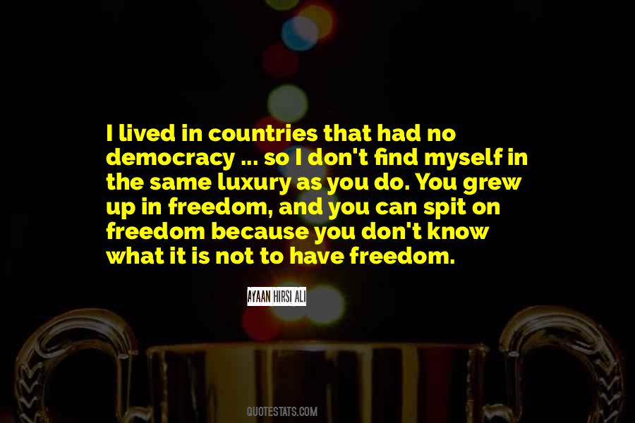 Ayaan Hirsi Ali Spit On Freedom Quotes #1122908