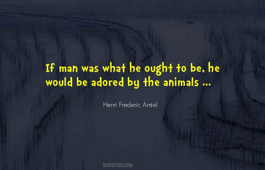 Animals Man Quotes #367902