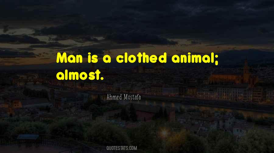 Animals Man Quotes #87236