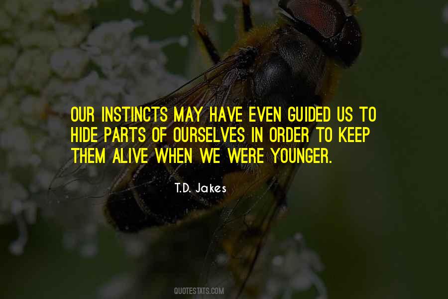 Our Instincts Quotes #524113