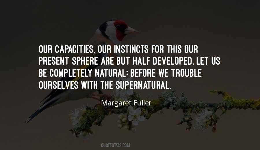 Our Instincts Quotes #667646
