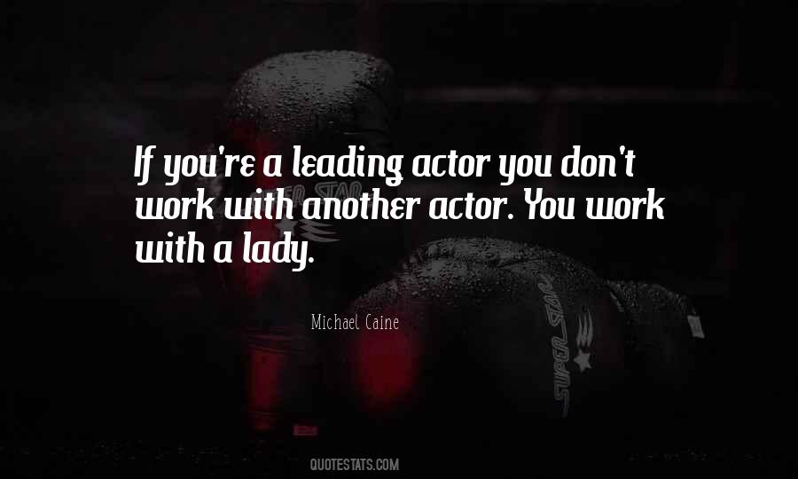 Leading Actor Quotes #65977