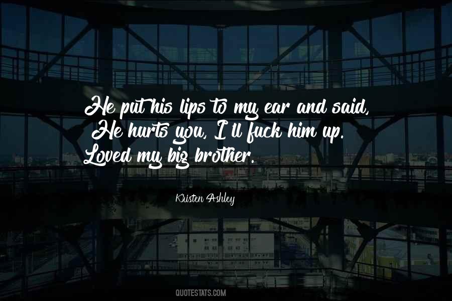 Quotes About My Big Brother #1565924