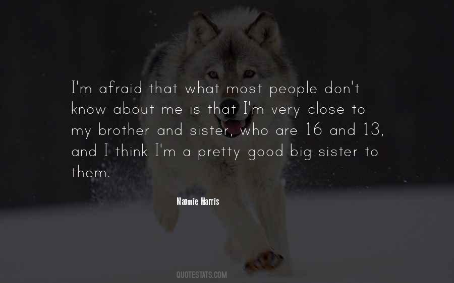 Quotes About My Big Brother #1639118