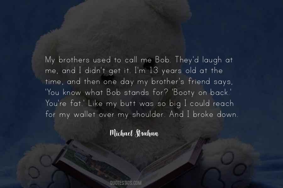 Quotes About My Big Brother #392334