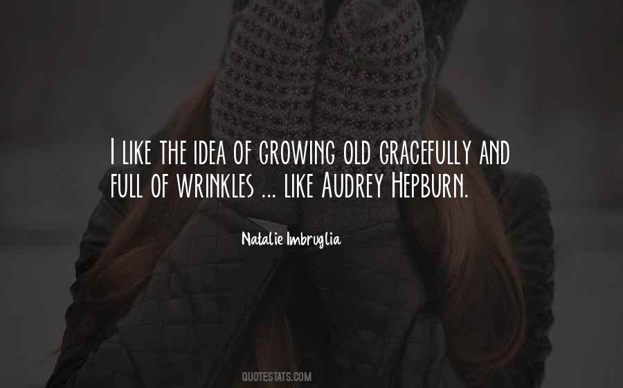 Audrey Hepburn Wrinkles Quotes #1414009