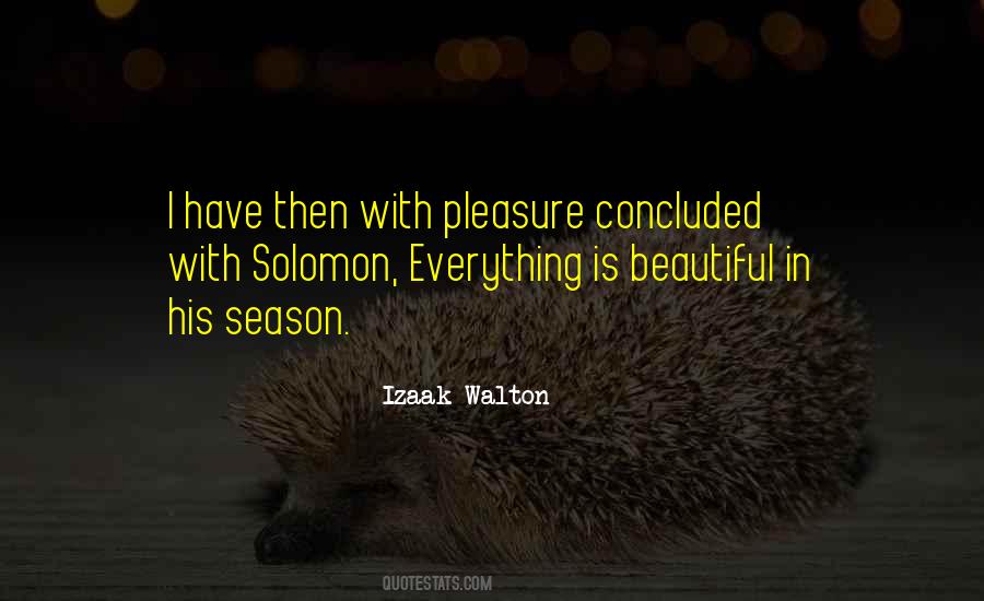 For Everything There Is A Season Quotes #1201645