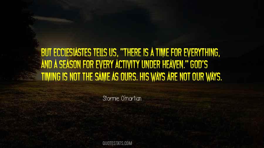 For Everything There Is A Season Quotes #588815
