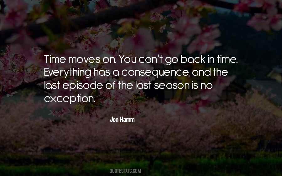 For Everything There Is A Season Quotes #737224