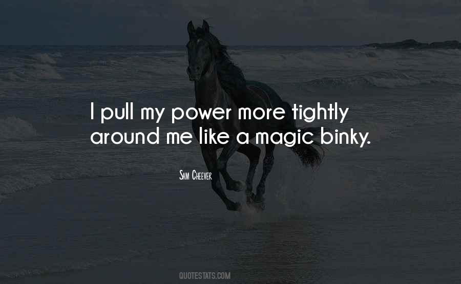 Magic Power Quotes #495336