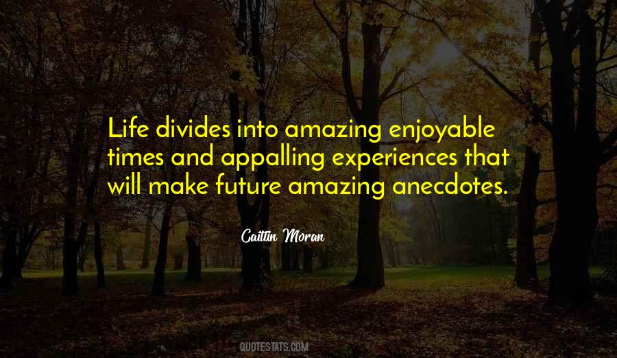 Amazing Experiences Quotes #1461377