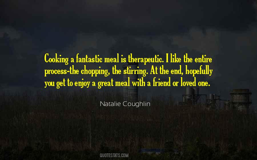 Friend Cooking Quotes #940525