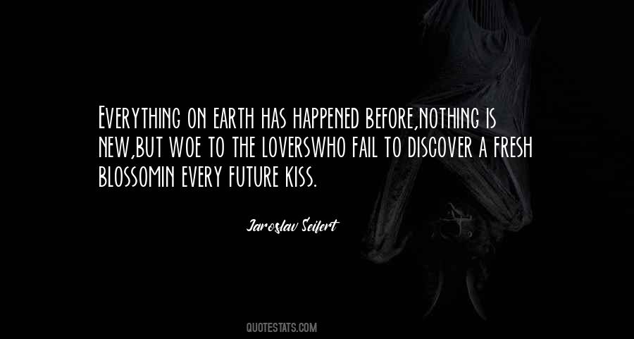 Everything On Earth Quotes #1578956