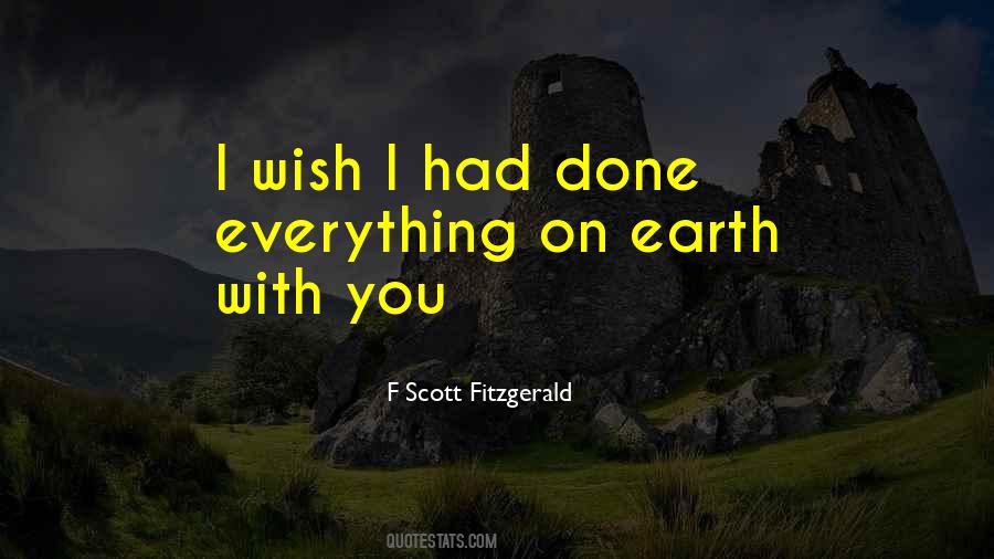 Everything On Earth Quotes #992939