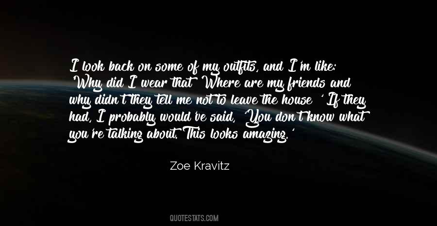 Quotes About My Amazing Friends #1117481
