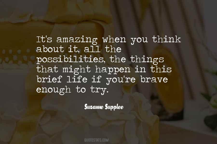 Amazing Things Happen Quotes #1498283