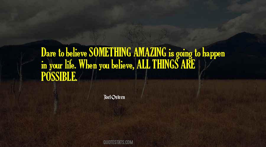 Amazing Things Happen Quotes #1780412