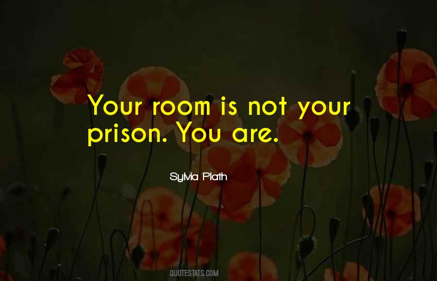 Your Prison Quotes #1533676