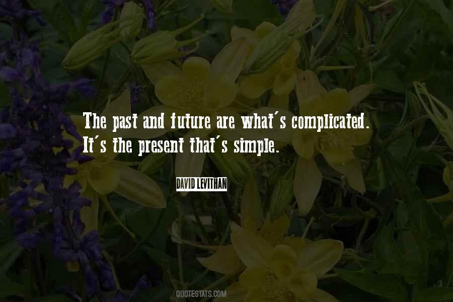 Present Simple Quotes #1698183