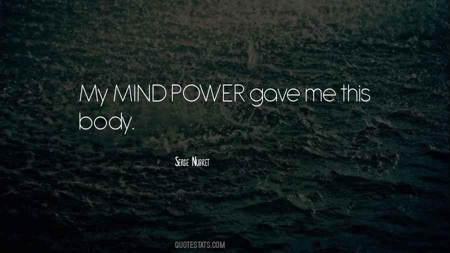 Mind Body Power Quotes #1456974