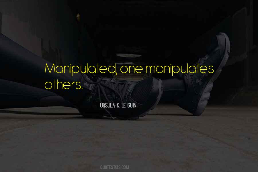 Manipulated By Others Quotes #178893