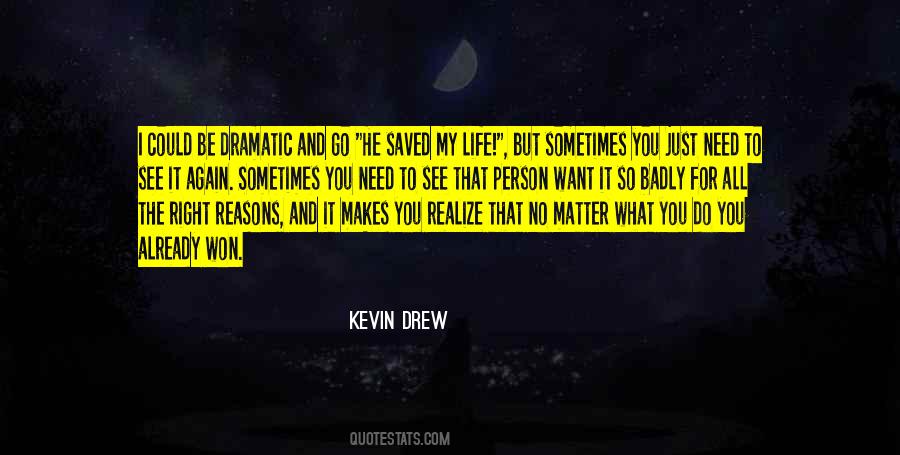 Saved My Life Quotes #1014725