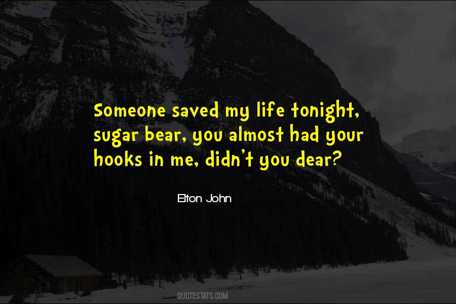 Saved My Life Quotes #211613