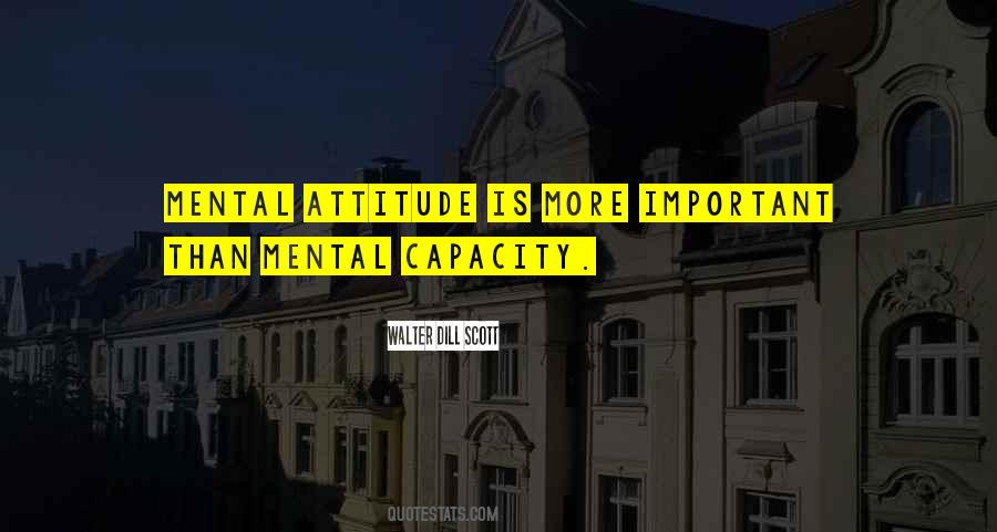 Mental Attitude Quotes #1607011