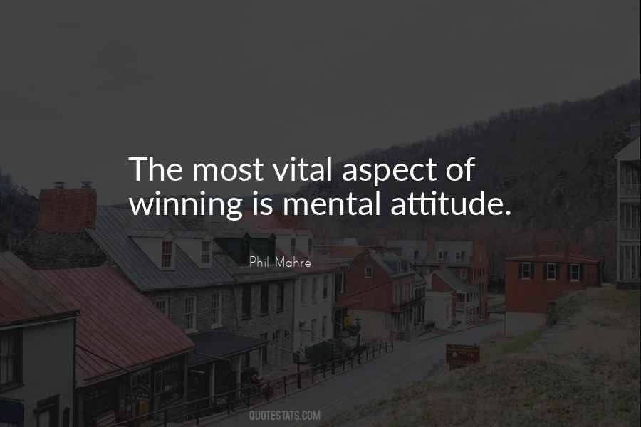 Mental Attitude Quotes #1736524
